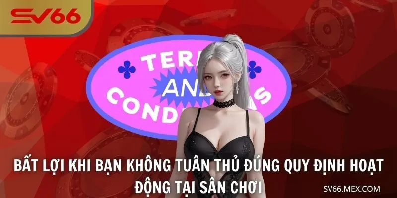 Bất lợi khi bạn không tuân thủ đúng quy định hoạt động tại sân chơi